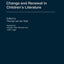 Change and Renewal in Children's Literature (Contributions to the Study of World Literature)