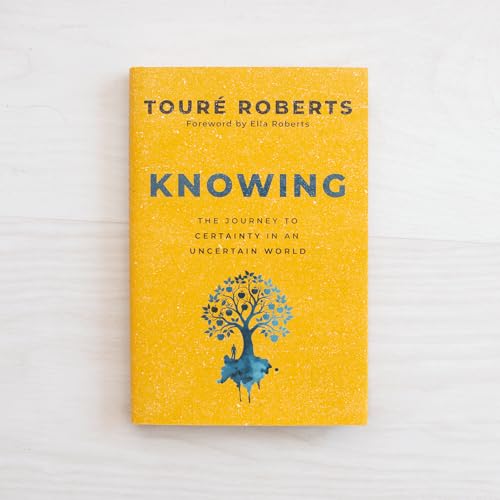Knowing: The Journey to Certainty in an Uncertain World