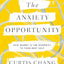 The Anxiety Opportunity: How Worry Is the Doorway to Your Best Self