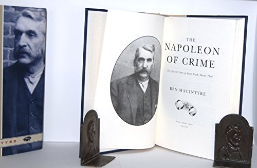 The Napoleon of Crime: The Life and Times of Adam Worth, Master Thief
