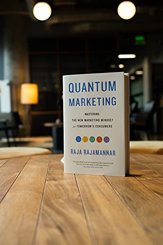 Quantum Marketing: Mastering the New Marketing Mindset for T