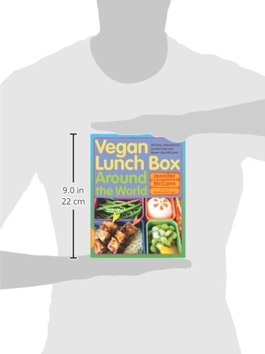 Vegan Lunch Box Around the World: 125 Easy, International Lunches Kids and Grown-Ups Will Love!