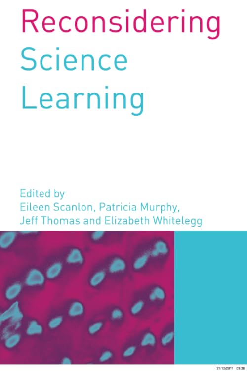 Reconsidering Science Learning