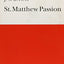 St. Matthew Passion Vocal Score (New Novello Choral Edition)