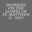 Homilies on the Gospel of St. Matthew (I - XLV)