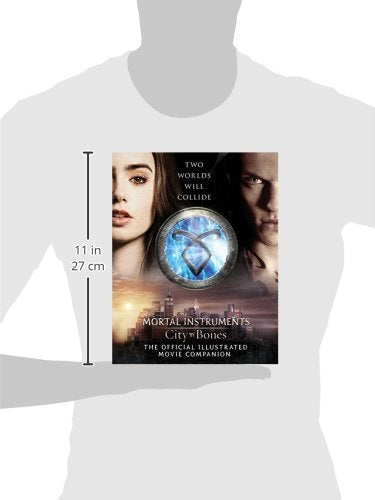 City of Bones: The Official Illustrated Movie Companion (The Mortal Instruments)