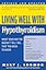 Living Well with Hypothyroidism: What Your Doctor Doesn't Tell You... That You Need to Know (Revised Edition)