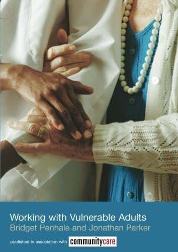 Working with Vulnerable Adults (The Social Work Skills Series)