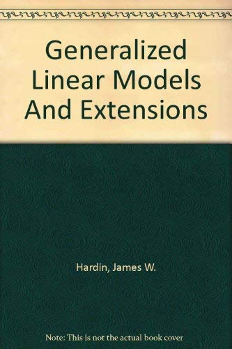 Generalized Linear Models and Extensions