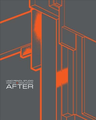 Lead Pencil Studio: Annie Han + Daniel Mihalyo: After