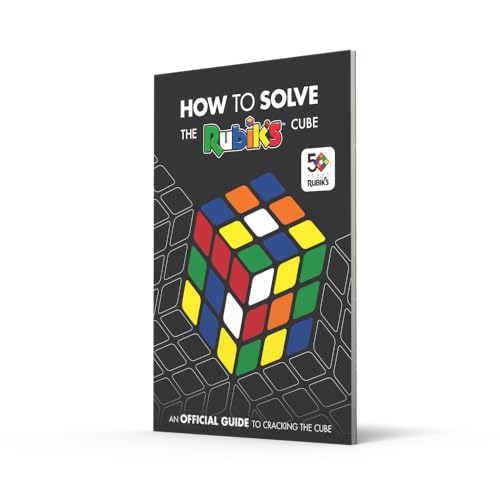 How To Solve The Rubik's Cube: The official guide to completing the worlds most famous puzzle!