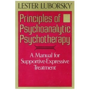 Principles Of Psychoanalytic Psychotherapy: A Manual For Supportive-expressive Treatment