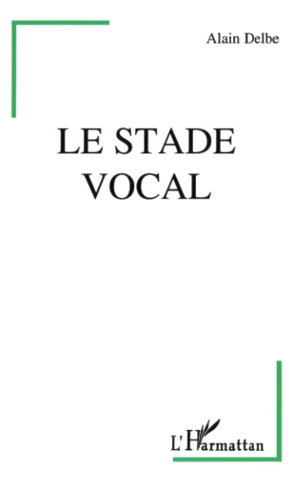 Le stade vocal (French Edition)