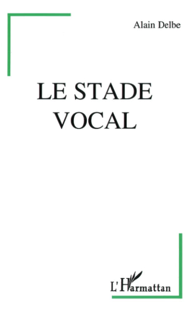 Le stade vocal (French Edition)