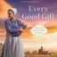 Every Good Gift (Amish Blessings)