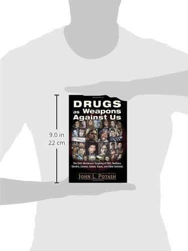 Drugs as Weapons Against Us: The CIA's Murderous Targeting of SDS, Panthers, Hendrix, Lennon, Cobain, Tupac, and Other Activists