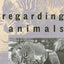 Regarding Animals (Animals, Culture and Society) by Arnold A