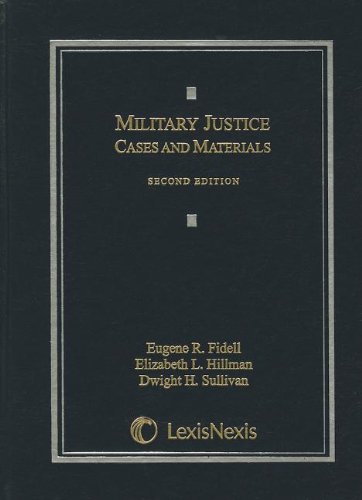 Military Justice: Cases and Materials