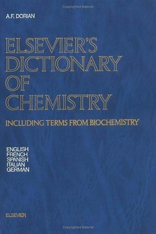 Elsevier's Dictionary of Chemistry: Including Terms from Biochemistry