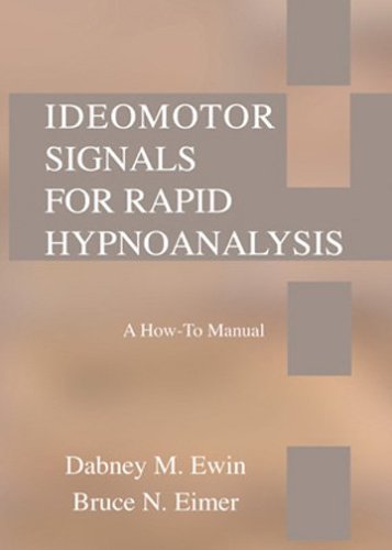 Ideomotor Signals for Rapid Hypnoanalysis: A Howto Manual