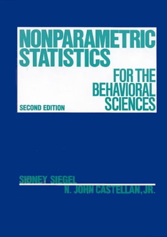 Nonparametric Statistics for the Behavioral Sciences by Sieg