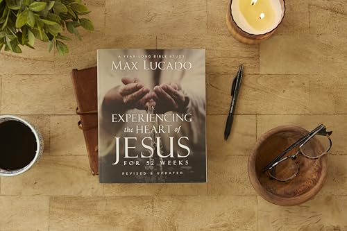 Experiencing the Heart of Jesus for 52 Weeks Revised and Updated: A Year-Long Bible Study (Life Lessons Bible Study)