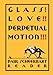 Glass! Love!! Perpetual Motion!!!: A Paul Scheerbart Reader