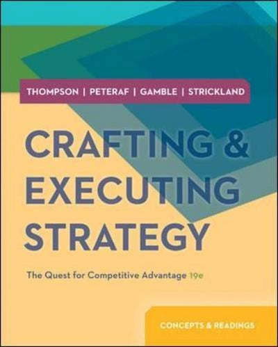 Crafting and Executing Strategy: Concepts and Readings (Crafting & Executing Strategy: Text and Readings)
