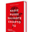 Nadie puede salvarte excepto tú. El libro para confiar en ti misma / No One Can Save You But You (Spanish Edition)
