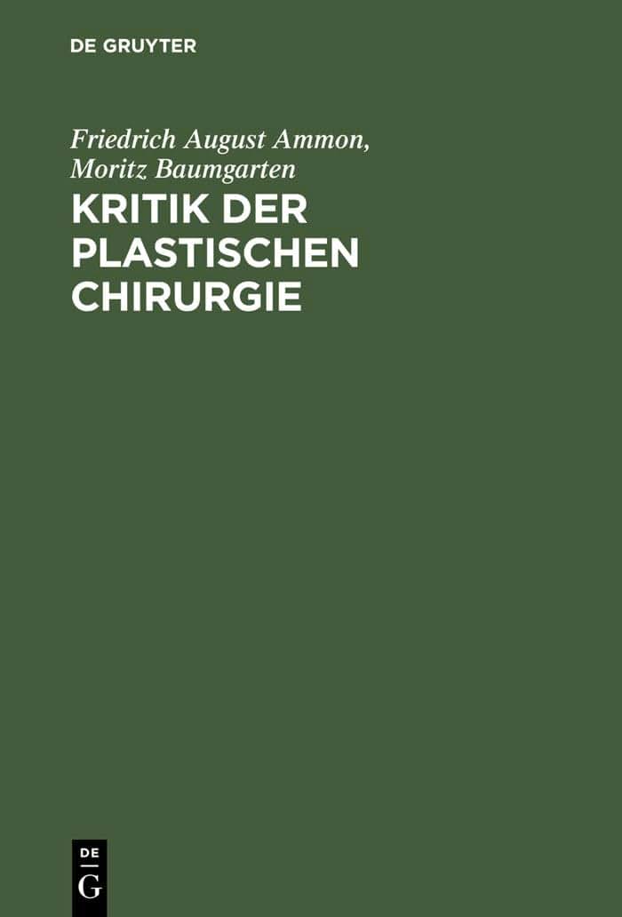 Kritik Der Plastischen Chirurgie: Eine Von Der Medicinischen Gesellschaft Zu Gent Gekrnte Preisschrift (German Edition)