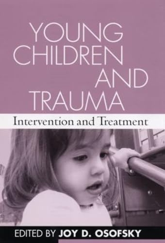 Young Children and Trauma: Intervention and Treatment
