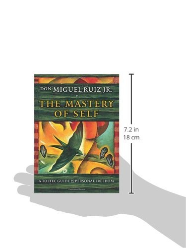 The Mastery of Self: A Toltec Guide to Personal Freedom