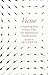 Vector: A Surprising Story of Space, Time, and Mathematical Transformation