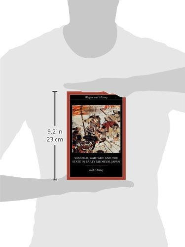 Samurai, Warfare and the State in Early Medieval Japan (Warfare and History)