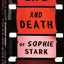The Life and Death of Sophie Stark