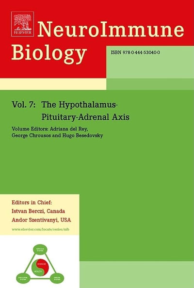 The Hypothalamus-Pituitary-Adrenal Axis (Volume 7) (NeuroImmune Biology, Volume 7)