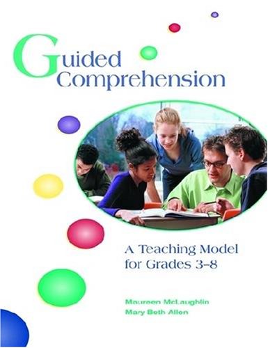 Guided Comprehension: A Teaching Model for Grades 3-8