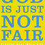 God Is Just Not Fair: Finding Hope When Life Doesn’t Make Sense