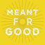 Meant for Good: The Adventure of Trusting God and His Plans for You