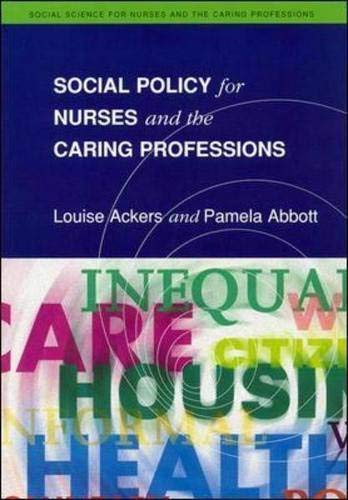 Social Policy for Nurses and the Caring Professions (Social Science for Nurses and the Caring Professions)