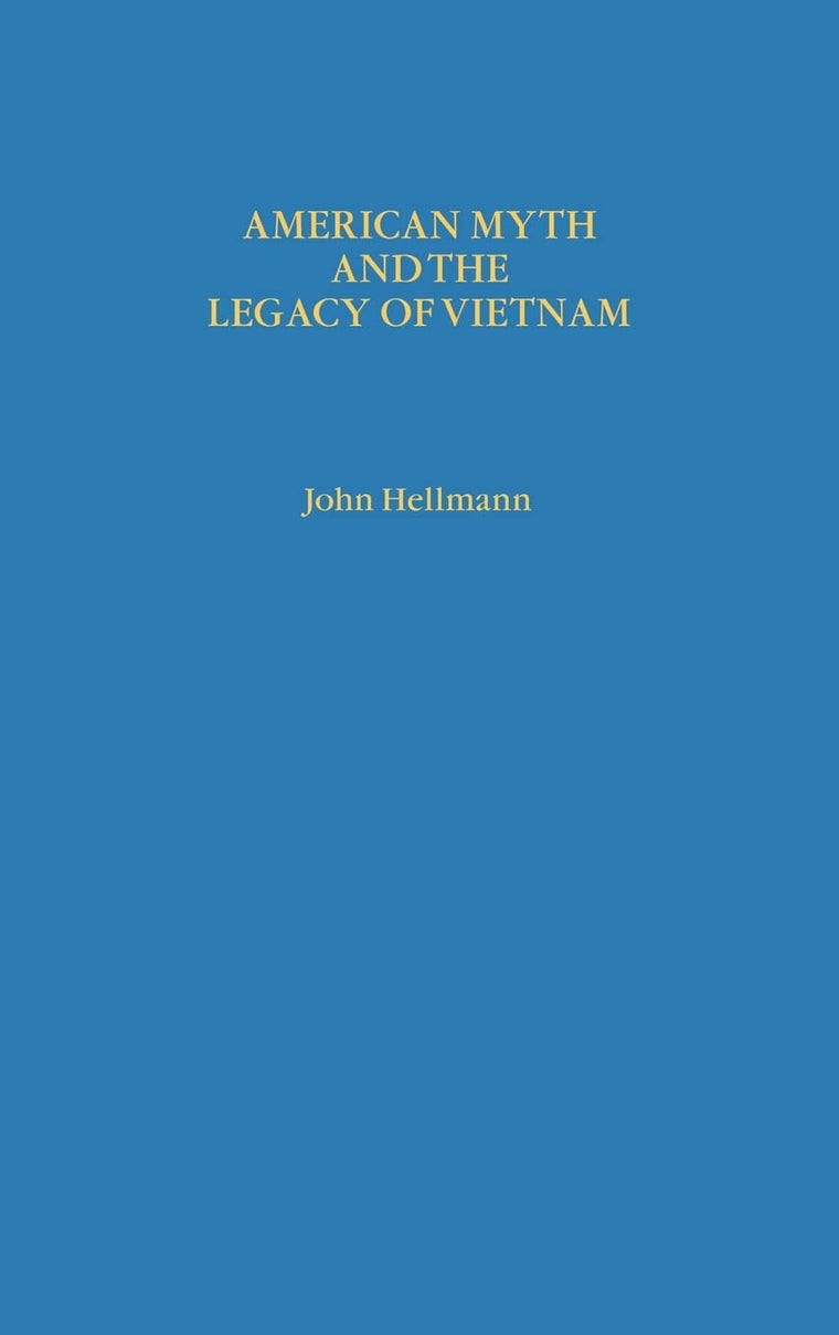 American Myth and the Legacy of Vietnam