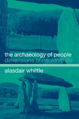The Archaeology of People: Dimensions of Neolithic Life