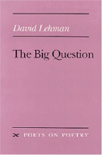 The Big Question (Poets On Poetry)