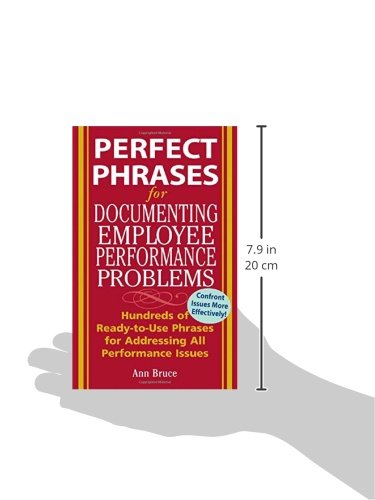 Perfect Phrases for Documenting Employee Performance Problems (Perfect Phrases Series)