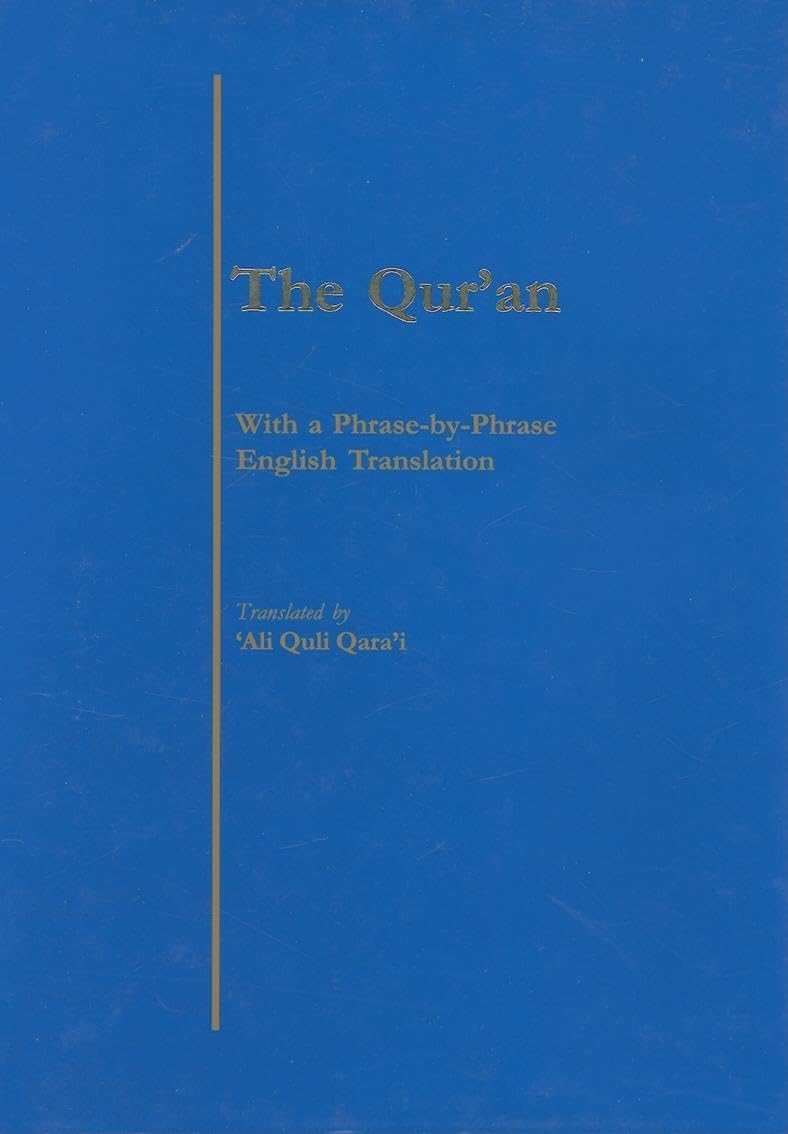 The Qur'an: With a Phrase-by-Phrase English Translation