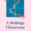 A Multiage Classroom: Choice & Possibility by Miletta, Maure