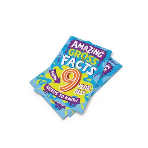 Amazing Gross Facts Every 9 Year Old Needs to Know: A hilarious illustrated book of trivia, the perfect boredom busting alternative to screen time for kids! (Amazing Facts Every Kid Needs to Know)