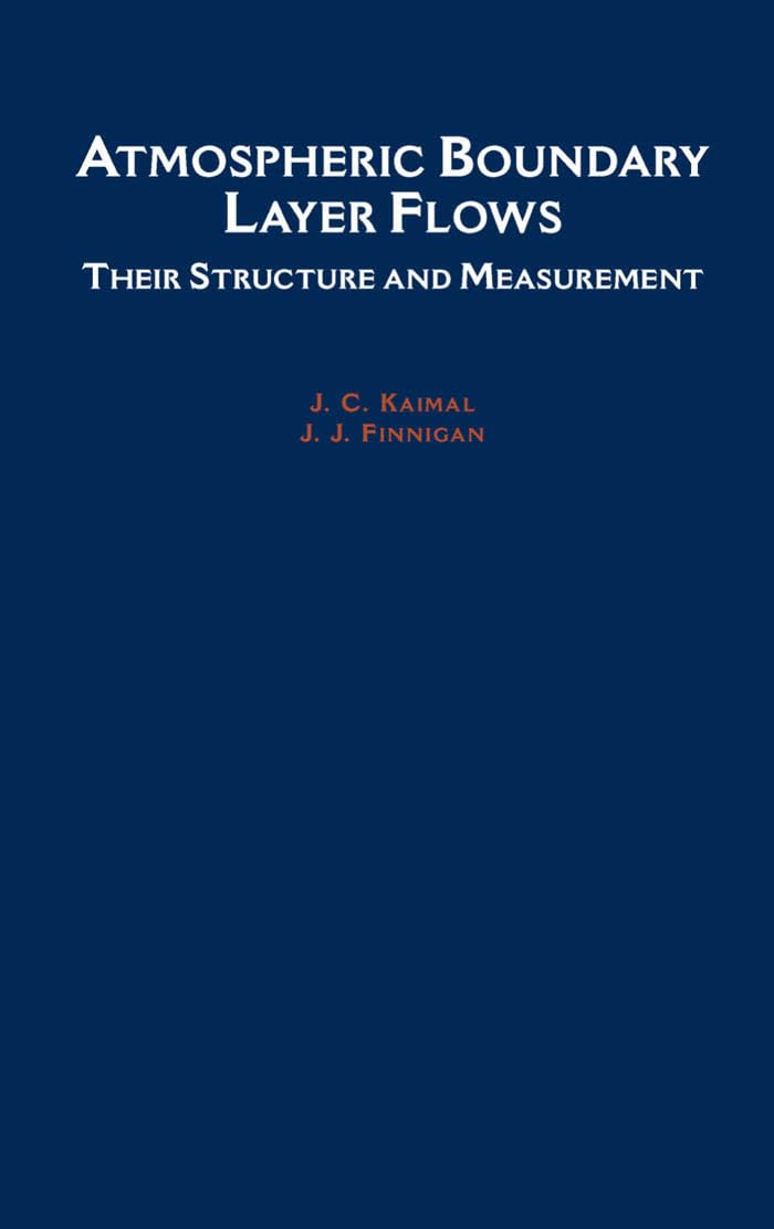 Atmospheric Boundary Layer Flows: Their Structure and Measurement