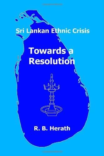 Sri Lankan Ethnic Crisis: Towards a Resolution
