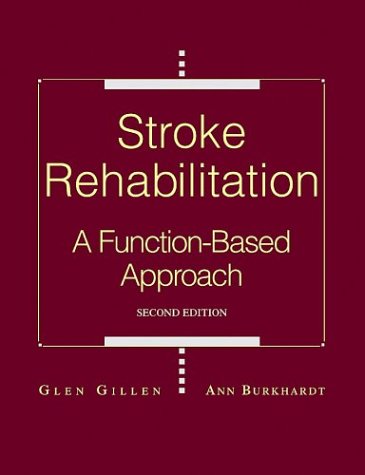 Stroke Rehabilitation: A Function-Based Approach